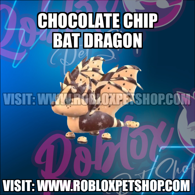 Chocolate Chip Bat Dragon NO POTION Adopt Me