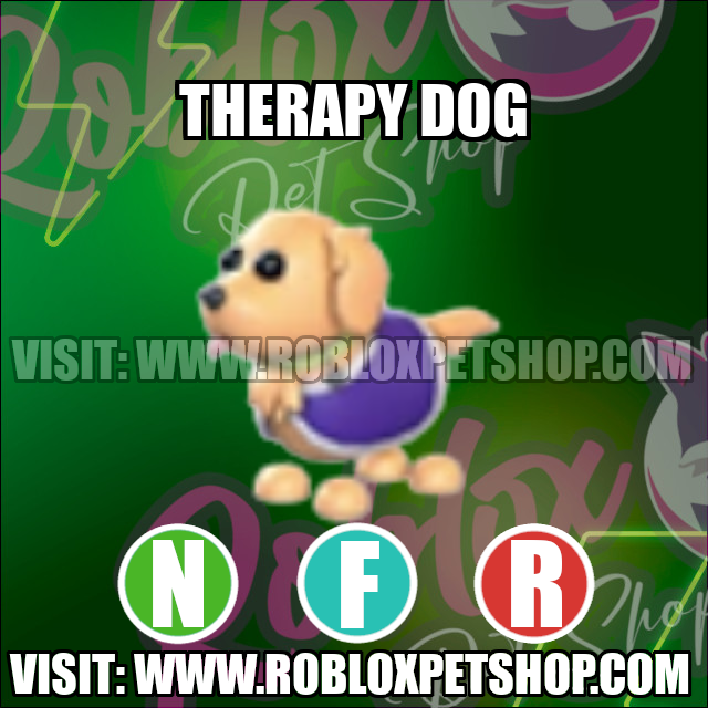 Therapy Dog NEON FLY RIDE Adopt Me