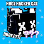Huge Hacked Cat Pet Simulator X