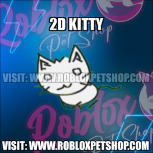 2D Kitty NO POTION Adopt Me